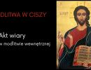modlitwa w ciszy akt wiary w